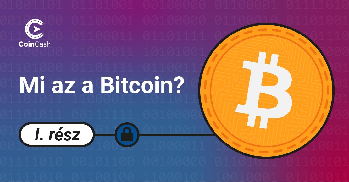 Mi az a bitcoin 1. rész.